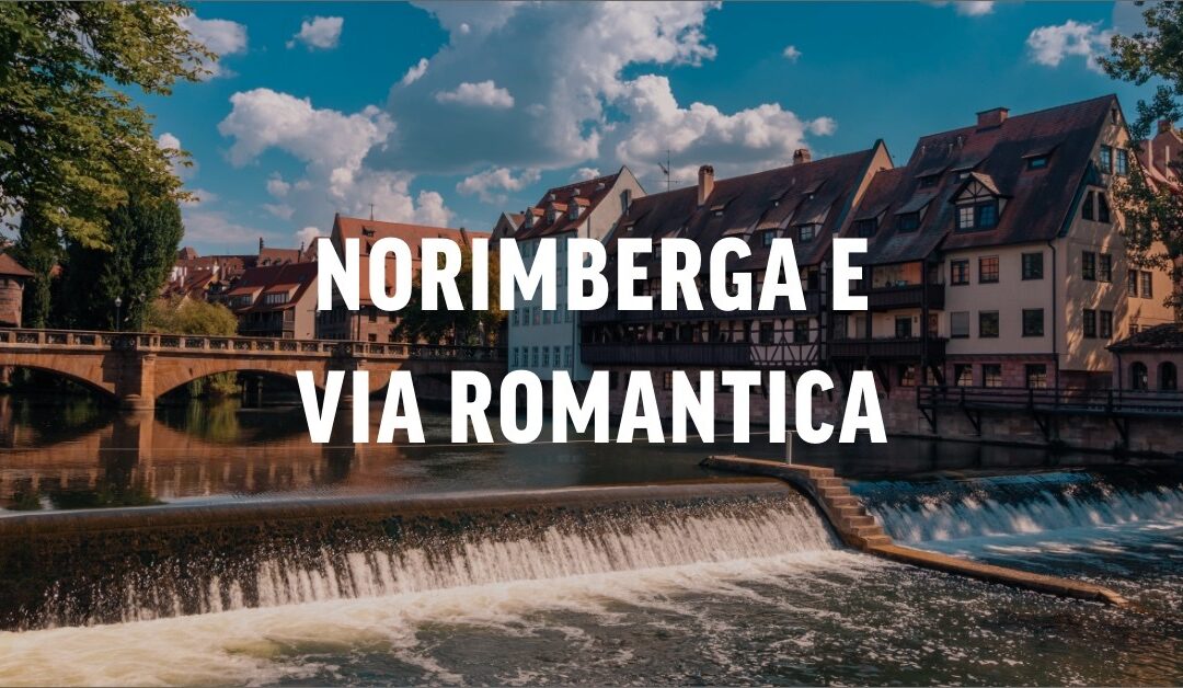 Norimberga e Via Romantica